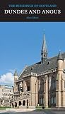 Dundee and Angus (Pevsner Architectural Guides: Buildings of Scotland)