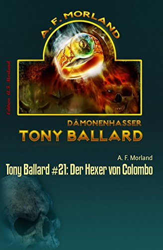 Tony Ballard #21: Der Hexer von Colombo: Horror-Roman (German Edition)