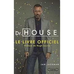 Dr House, le livre officiel