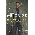 Dr House, le livre officiel