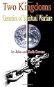 Two Kingdoms: Genetics of Spiritual Warfare