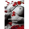 Eine unmoralische Wette. Erotischer Roman