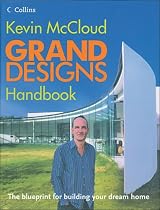 "Grand Designs" Handbook: The Blueprint for Building Your Dream Home