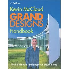 "Grand Designs" Handbook: The Blueprint for Building Your Dream Home