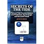 Secrets Of The Tide: Tide And Tidal Current Analysis And Applications, Storm Surges And Sea Level Trends (Marine Science)