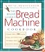 The Bread Lover's Bread Machine Cookbook