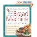 The Bread Lover's Bread Machine Cookbook