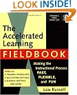 The Accelerated Learning Fieldbook, (includes Music CD-ROM): Making the Instructional Process Fast, Flexible, and Fun