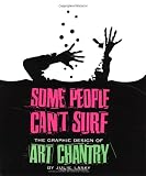 Image of Some People Can't Surf: The Graphic Design of Art Chantry