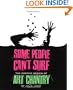 Some People Can't Surf: The Graphic Design of Art Chantry