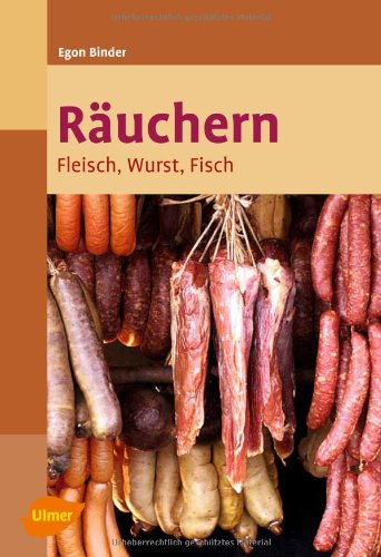 Ulmer (Eugen) R&auml;uchern: Fleisch, Wurst, Fisch