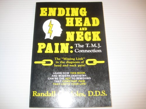 Ending Head and Neck Pain: The Tmj Connection