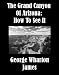 The Grand Canyon of Arizona: How To See It