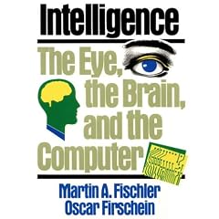 Intelligence: The Eye, the Brain and the Computer