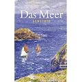 Das Meer: Gedichte