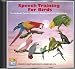 Speech Training For Birds