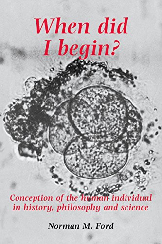 When Did I Begin?: Conception of the Human Individual in History, Philosophy and Science (Conception of the Human Individual in History and Philosophy)