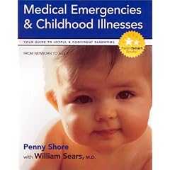 Medical Emergencies & Childhood Illnesses: Includes Your Child's Personal Health Journal (Parent Smart)