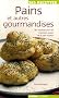 Pains et autres gourmandises : 365 recettes pour les machines  � pain et le pain maison