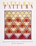 Pattern On Pattern : Spectacular Quilts from Traditional Blocks