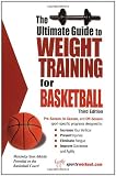 The Ultimate Guide to Weight Training for Basketball (Ultimate Guide to Weight Training for Sports) (Ultimate Guide to Weight Training for Basketball) ... Guide to Weight Training: Triathlon)