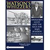 Watson's Whizzer's:  Operation Lusty and the Race for Nazi Aviation Technology