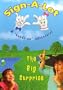 Sign-A-Lot, The Big Surprise! A "hands on" adventure!