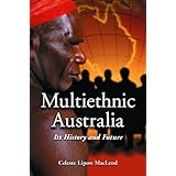multiethnic australia its history and future