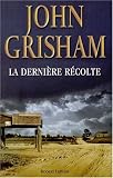 La Derni�re R�colte
