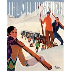 The Art of Skiing: Vintage Posters from the Golden Age of Winter Sport