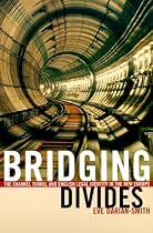 Bridging Divides: The Channel Tunnel and English Legal Identity in the New Europe