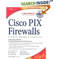 Cisco PIX Firewalls: Configure, Manage, and Troubleshoot by  Charles Riley 