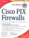 Books : Cisco PIX Firewalls: Configure, Manage, & Troubleshoot