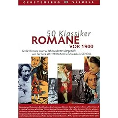 50 Klassiker Romane vor 1900: Gro�e Romane aus vier Jahrhunderten dargestellt: Gro�e Romane aus vier Jahrhunderten dargestellt