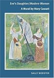 Review University of Illinois Press  / Eve's Daughter/ Modern Woman: A Mural by Mary Cassatt
