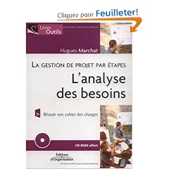 L'analyse des besoins : La gestion de projet par �tapes (1C�d�rom)