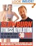 The Slow Burn Fitness Revolution: The Slow Motion Exercise That Will Change Your Body in 30 Minutes a Week