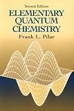 Elementary Quantum Chemistry, Second Edition