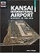 Kansai International Airport: Airport in the Sea (High Interest Books)