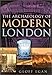 Book The Archaeology of Modern London