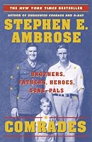 Comrades : Brothers, Fathers, Heroes, Sons, Pals