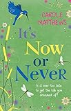 It's now or never