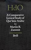 A Comparative Lexical Study of Quranic Arabic (Handbook of Oriental Studies/Handbuch Der Orientalistik)