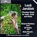 Leos Janácek: Chamber music for violin, cello & piano