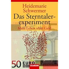 Das Sterntalerexperiment: Mein Leben ohne Geld