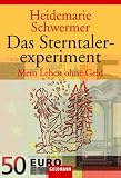Das Sterntalerexperiment: Mein Leben ohne Geld