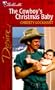 Cowboy'S Christmas Baby (Silhouette Desire)