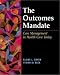 Books : The Outcomes Mandate: Case Management in Health Care Today