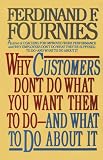 Why Customers Don t Do What You Want Them to Do and What to Do About It