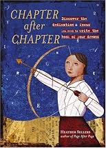 Chapter After Chapter: Discover the Dedication And Focus You Need to Write the Book of Your Dreams